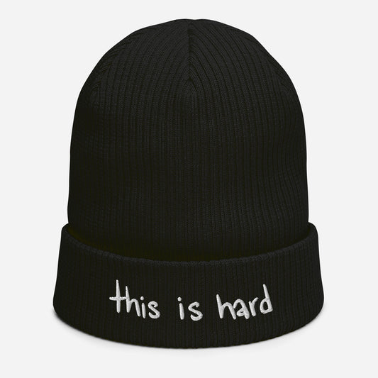 This Is Hard Organic ribbed beanie